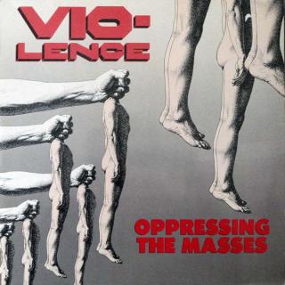 Vio Lence – Oppressing The Masses